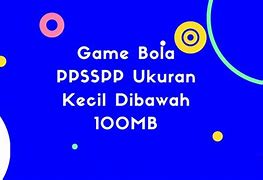 Game Ppsspp Mb Kecil Dibawah 100Mb