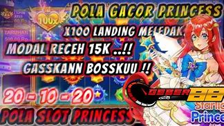 Hari Ini ✅ Pola Gacor Princess Hari Ini ✅ Info Pola Gacor Princess Hari Ini